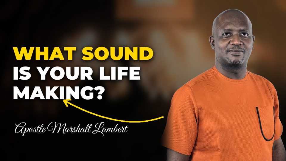 What Sound Is Your Life Producing?